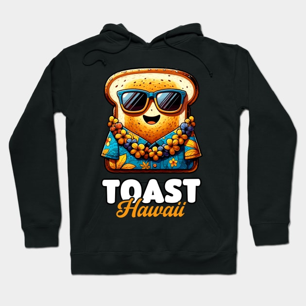 Toast Hawaii – Bread with Sunglasses and Hawaiian Shirt Hoodie by Infinitee Shirts